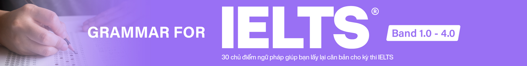 GRAMMAR FOR IELTS (BAND 1.0 - 4.0) banner